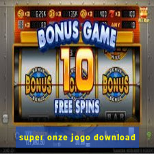 super onze jogo download